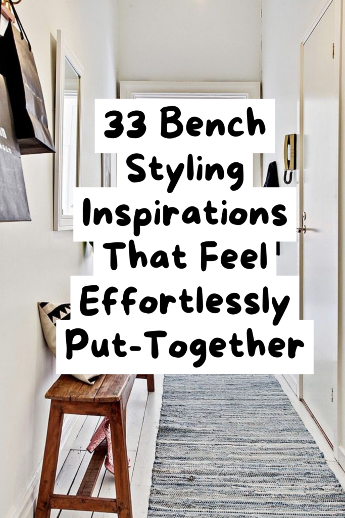 33 Bench Decor Ideas for a Designer Living Room